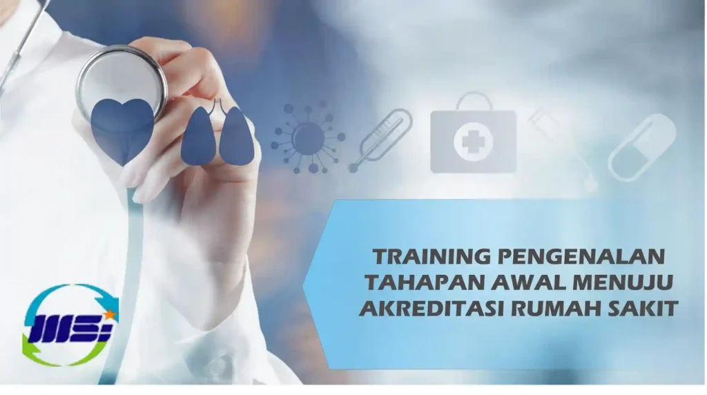 training akreditasi rumah sakit mempelajari standar mutu dan prosedur pelayanan kesehatan sesuai regulasi