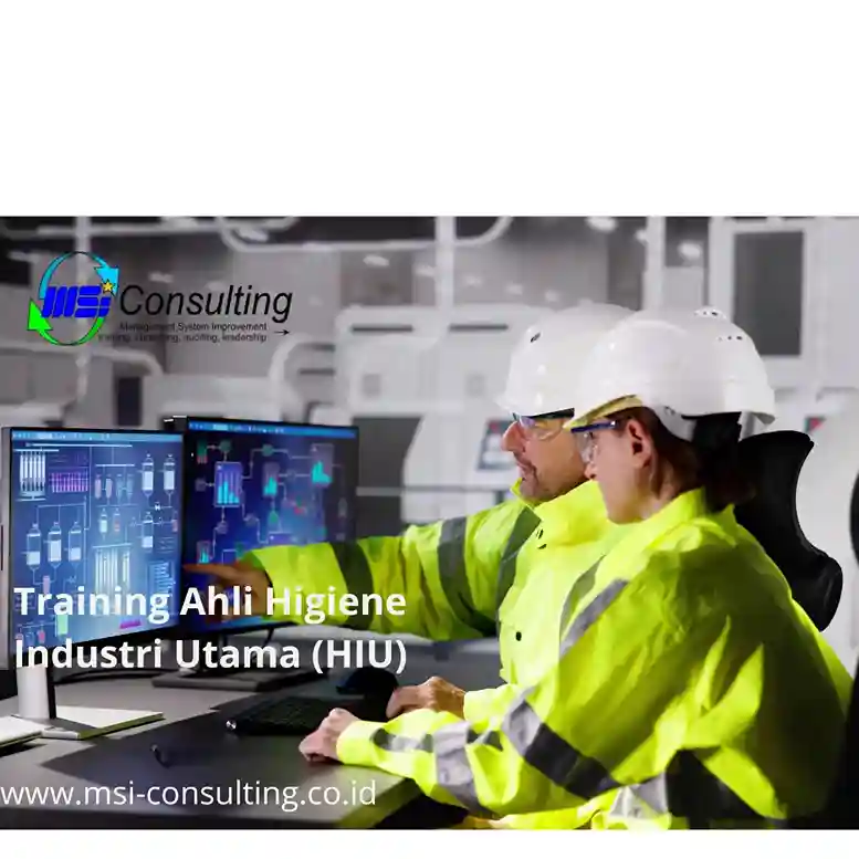 Training Ahli Higiene Industri Utama (HIU) untuk meningkatkan keahlian dalam pengendalian risiko kesehatan kerja dan keselamatan industri