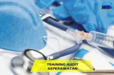 Training audit keperawatan untuk meningkatkan mutu layanan kesehatan, profesionalisme perawat, dan standar akreditasi rumah sakit