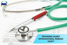 training audit operasional rumah sakit untuk meningkatkan efisiensi manajemen, mutu pelayanan, serta kepatuhan regulasi kesehatan