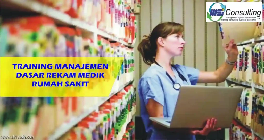 training manajemen dasar rekam medik rumah sakit untuk meningkatkan akurasi dan efisiensi data pasien.