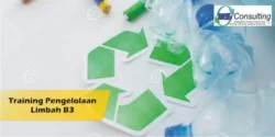 Training Pengelolaan Limbah B3 untuk meningkatkan pemahaman dan penerapan regulasi lingkungan di industri.