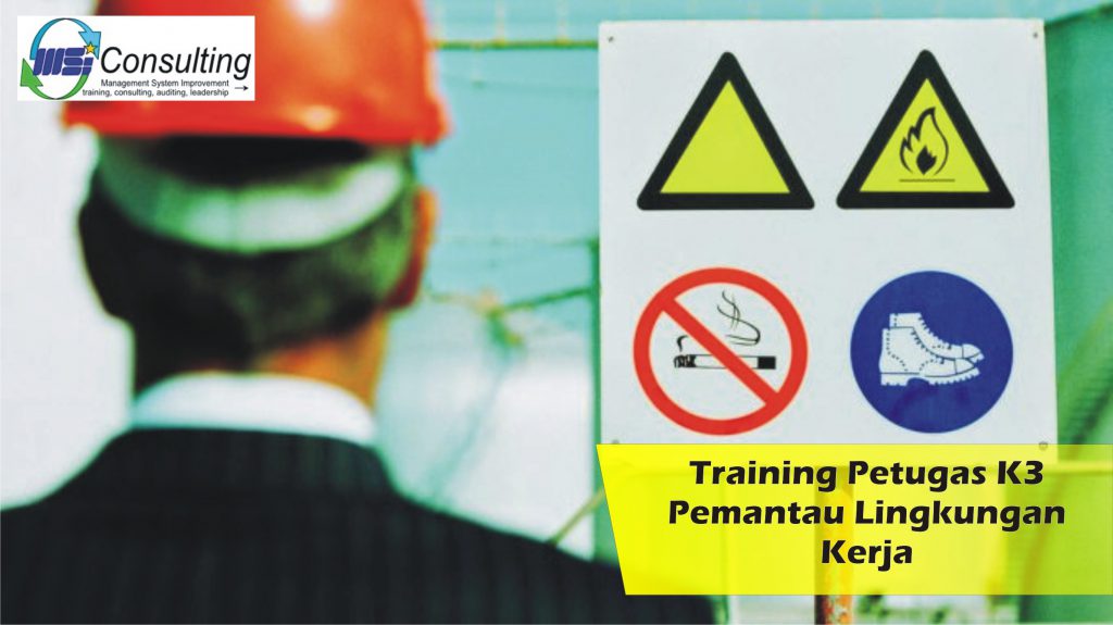 Training Petugas K3 Pemantau Lingkungan Kerja