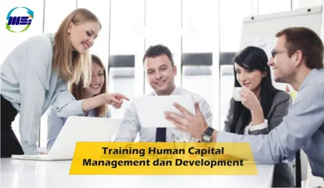 Training Human Capital Management untuk mengembangkan strategi manajemen SDM berbasis kompetensi dan kinerja.