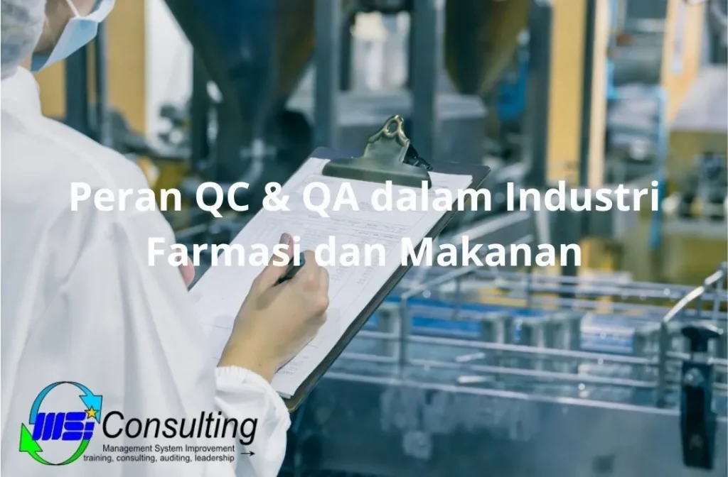 QC dan QA dalam industri farmasi dan makanan untuk meningkatkan sistem pengawasan mutu dan jaminan kualitas produk