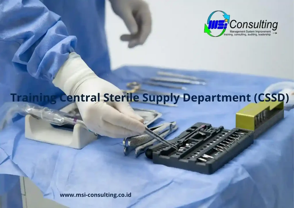 Training Central Sterile Supply Department (CSSD) untuk meningkatkan kompetensi pengelolaan sterilisasi dan peralatan medis